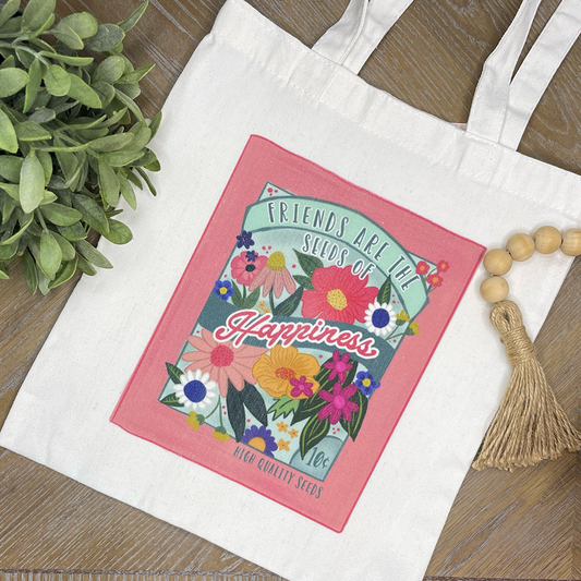 Friends Are The Seeds Tote Bag